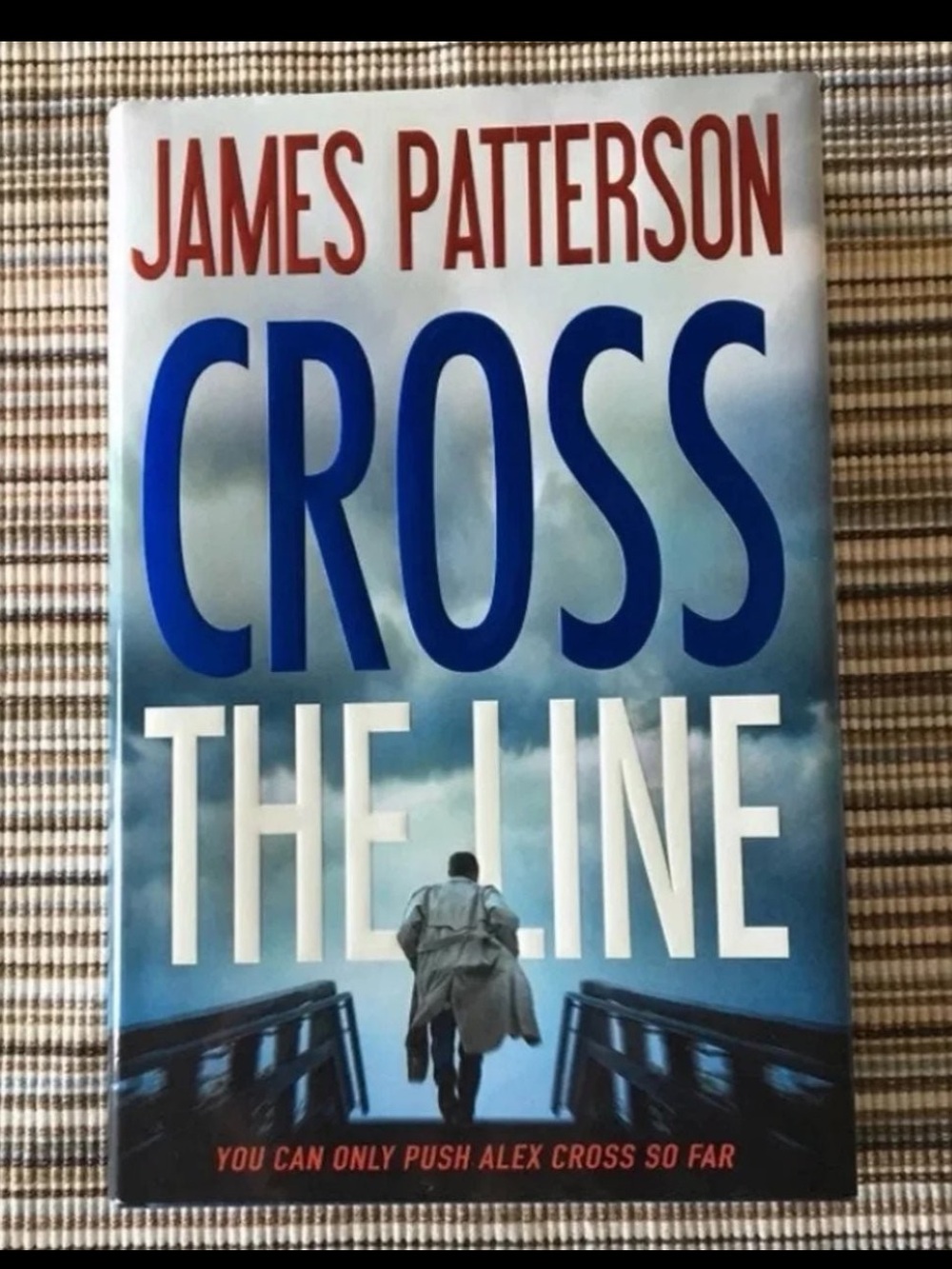 Hardcover Book ~ Cross The Line By: James Patterson